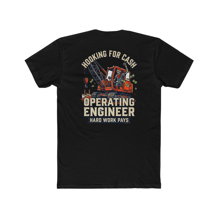 Operating Engineer T-Shirt – "Hooking for Cash" Heavy Equipment Crew Tee