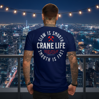 Craneaholics Slow Is Smooth Crane Operator T-Shirt — image 8