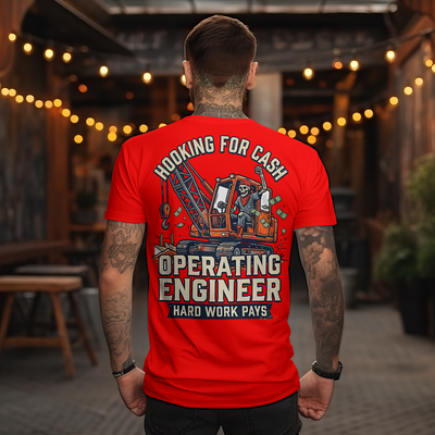 Operating Engineer T-Shirt – "Hooking for Cash" Heavy Equipment Crew Tee