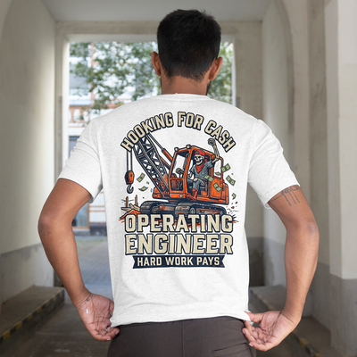 Operating Engineer T-Shirt – "Hooking for Cash" Heavy Equipment Crew Tee